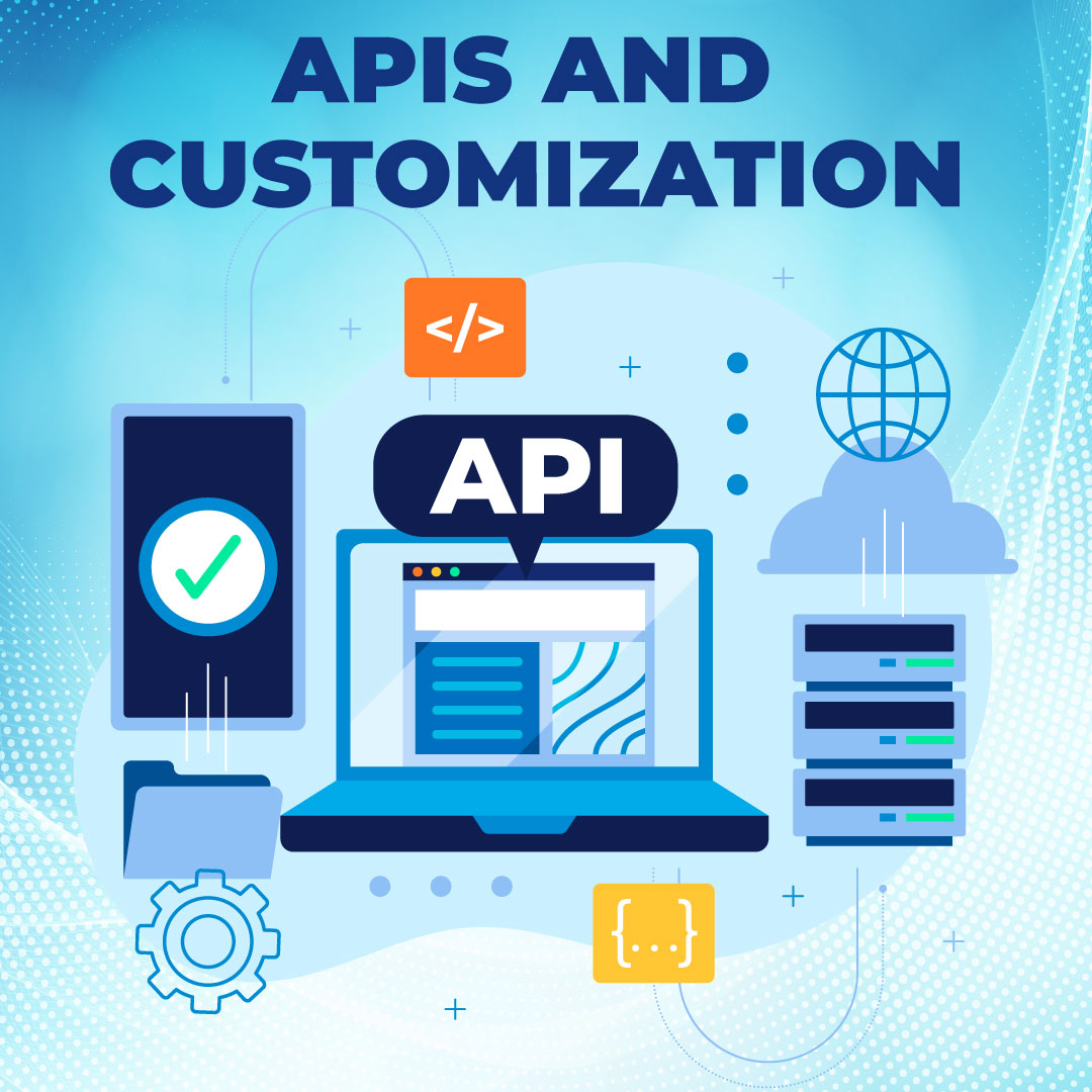 APIs and Customization
