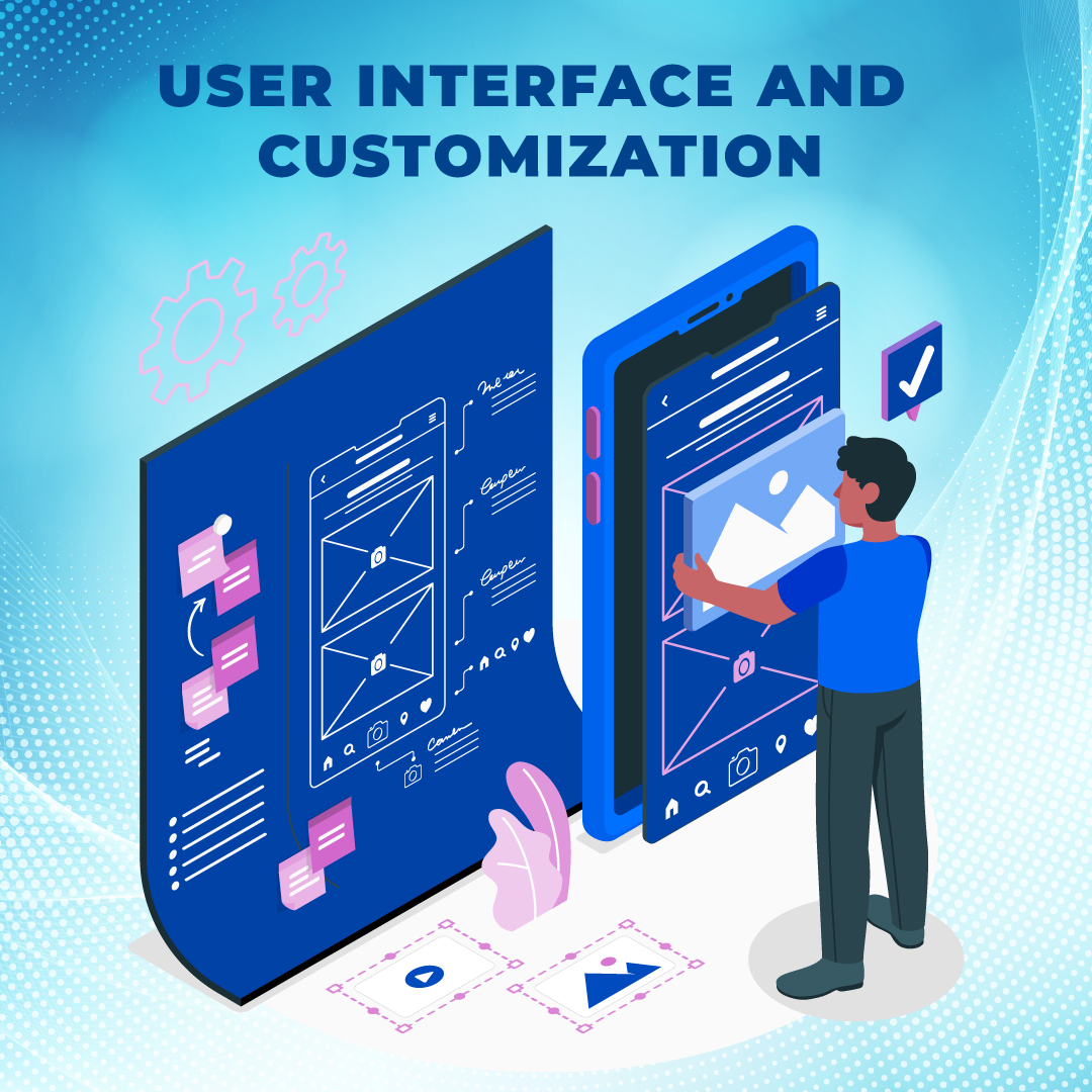 User Interface and Customization